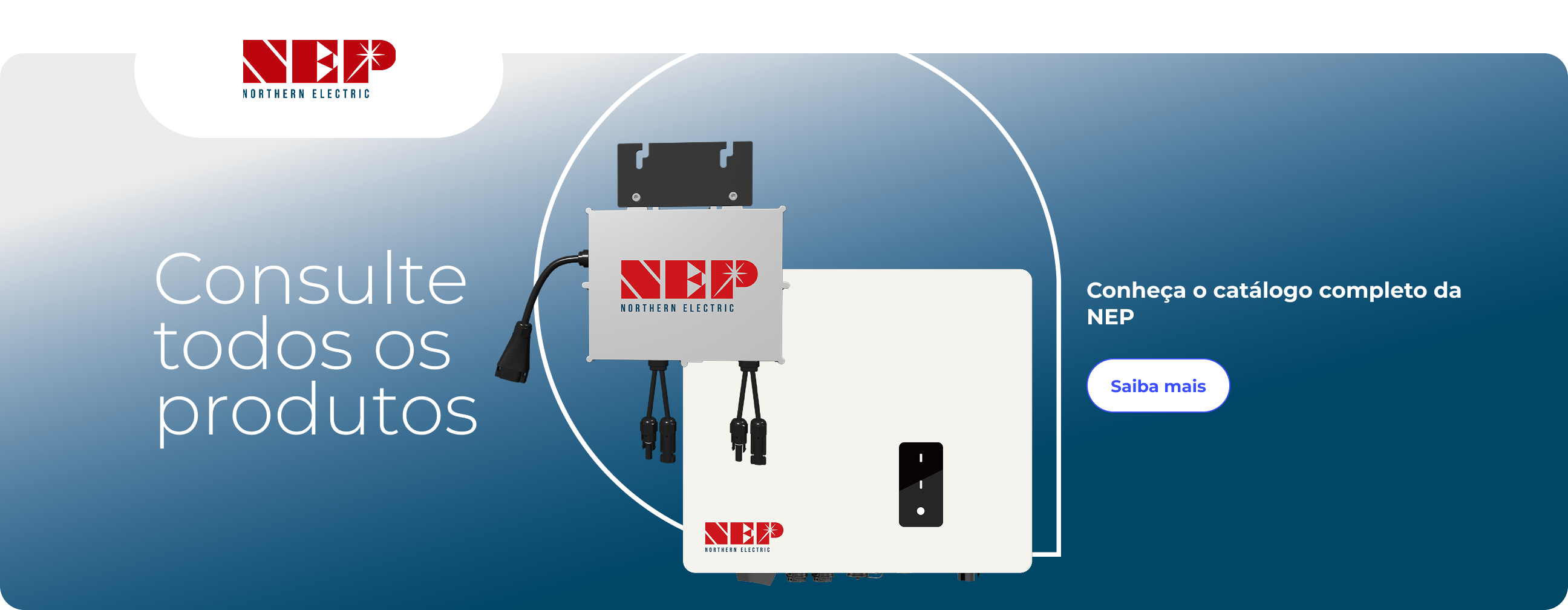 Consulte todos os produtos, conheça o catálogo completo da NEP.